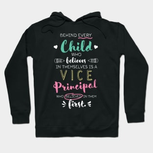 Great Vice Principal who believed - Appreciation Quote Hoodie